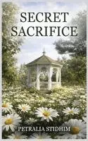 Petralia Stidhim - Secret Sacrifice, Inbunden. Tillgänglighet: Lägg i varukorg