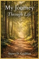 Shawn Doherty Goldblatt - My Journey Through Life, Häftad