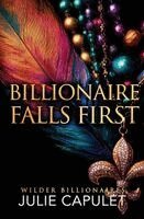 Julie Capulet - Billionaire Falls First, Häftad