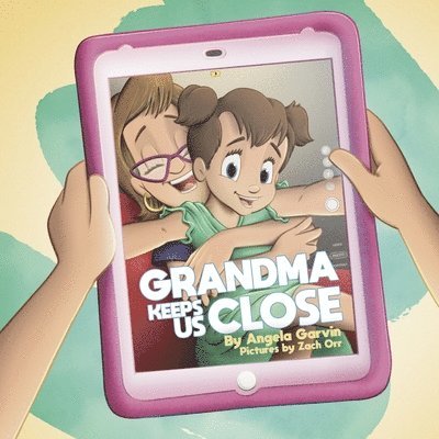 Angela Garvin - Grandma Keeps Us Close, Häftad