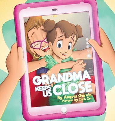 Grandma Keeps Us Close