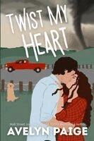 Avelyn Paige - Twist My Heart, Häftad. Tillgänglighet: Lägg i varukorg