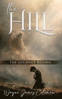 bokomslag The Hill: The Journey Begins