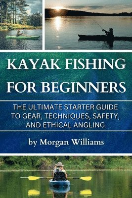 Kayak Fishing for Beginners