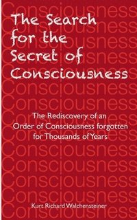 bokomslag The Search for the Secret of Consciousness