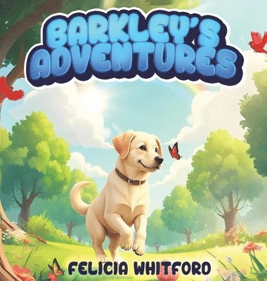 Felicia Whitford, FELICIA WHITFORD - Barkley's Adventures, Inbunden