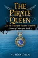 Katarina D'Beers - Pirate Queen and the Wretched Society Wedding (Pirates of Calverique Book Three), Häftad. Tillgänglighet: Lägg i varukorg