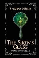 Katarina D'Beers - Siren's Glass (Pirates of Calverique 2), Häftad. Tillgänglighet: Lägg i varukorg