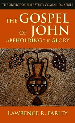 The Gospel of John: Beholding the Glory