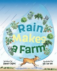 bokomslag Rain Makes a Farm: Where Goats Headbutt, Donkeys Kick, and Dogs Rule the Farm