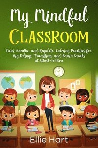 bokomslag My Mindful Classroom
