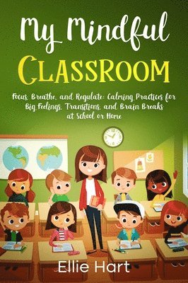 bokomslag My Mindful Classroom
