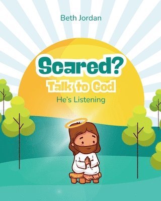 bokomslag Scared? Talk to God