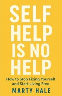bokomslag Self Help Is No Help