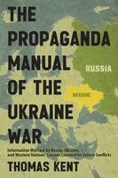 Thomas Kent - Propaganda Manual of the Ukraine War, Häftad. Tillgänglighet: Lägg i varukorg