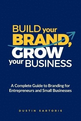 bokomslag Build Your Brand, Grow Your Business
