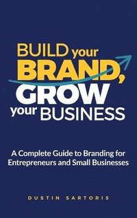 bokomslag Build Your Brand, Grow Your Business