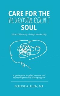 bokomslag Care For The Neurodivergent Soul