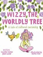 Jalpa Patel - Wizzy The Worldly Tree, Inbunden