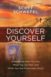 bokomslag Discover Yourself: Understand Who You Are, What You Do Well, and What You Are Passionate About
