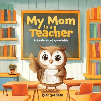 bokomslag My Mom Is a Teacher