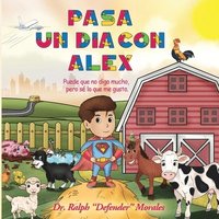 bokomslag Pasa un día con Alex: Puede que no diga mucho, pero sé lo que me gusta