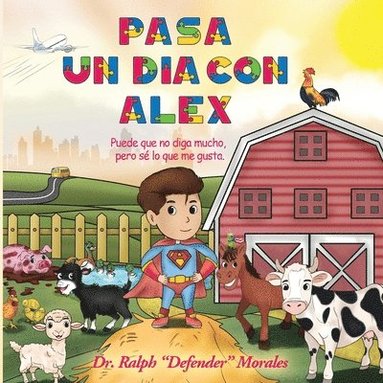 bokomslag Pasa un día con Alex: Puede que no diga mucho, pero sé lo que me gusta