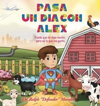 bokomslag Pasa un día con Alex: Puede que no diga mucho, pero sé lo que me gusta