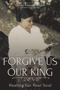 bokomslag Forgive Us Our King