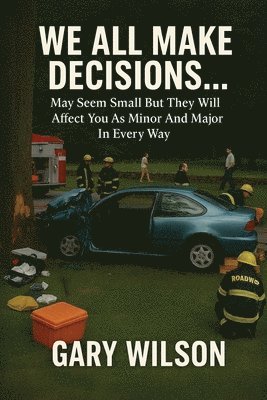 We All Make Decisions