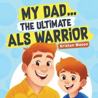 Kristen Mason - My Dad ... The Ultimate ALS Warrior, Häftad. Tillgänglighet: Lägg i varukorg