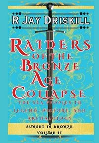 bokomslag Raiders of the Bronze Age Collapse