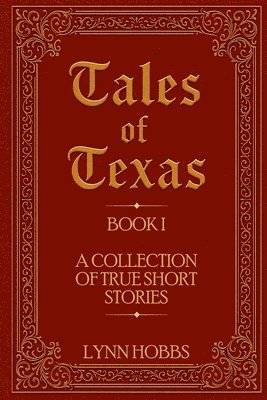 Tales of Texas: A Collection of True Short Stories