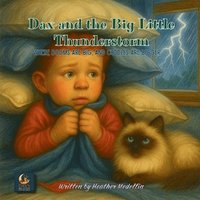 bokomslag Dax and the Big Little Thunderstorm: Where Booms Are Big, and Cuddles Are Bigger