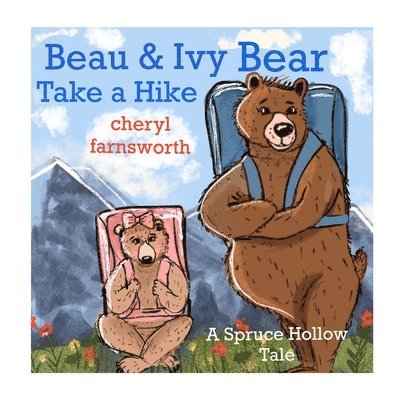 Beau & Ivy Bear Take A Hike