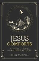 Jason Twombly - Jesus Comforts, Häftad
