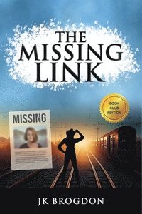 bokomslag The Missing Link: Book Club Edition