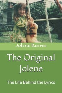 bokomslag The Original Jolene: The Life Behind the Lyrics