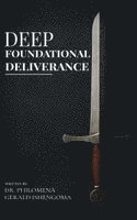 bokomslag Deep Foundational Deliverance