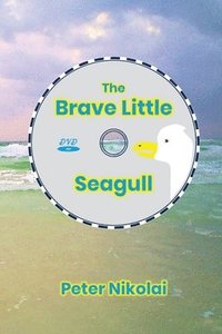 bokomslag Brave Little Seagull