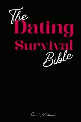 The Dating Survival Bible