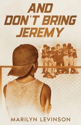 Marilyn Levinson - And Don't Bring Jeremy, Häftad