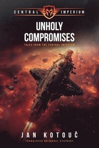 bokomslag Unholy Compromises