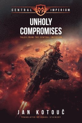 bokomslag Unholy Compromises