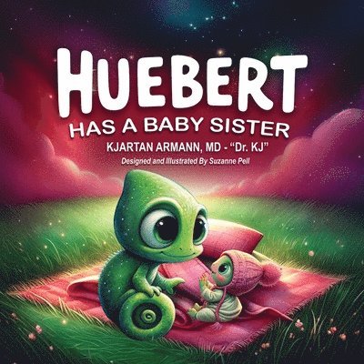 Huebert Has A Baby Sister