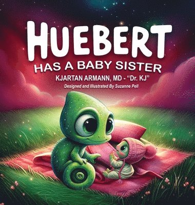 Huebert Has A Baby Sister: Has A Baby Sister