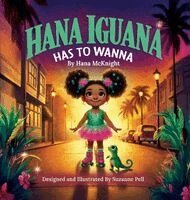 Hana McKnight - Hana Iguana, Inbunden