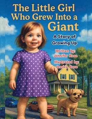 The Little Girl Who Grew Into a Giant: A Story of Growing Up