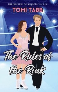 bokomslag The Rules of the Rink: A Sweet Sports Romance