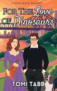 bokomslag For the Love of Dinosaurs: A Sweet Royal Romance